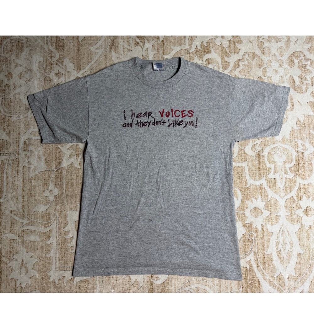 Gray I Hear Voices and They Don't Like You! Tee
